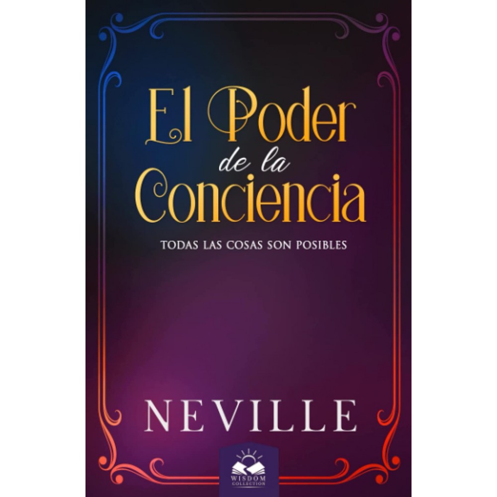 Libro El Poder de la Conciencia Neville Goddard