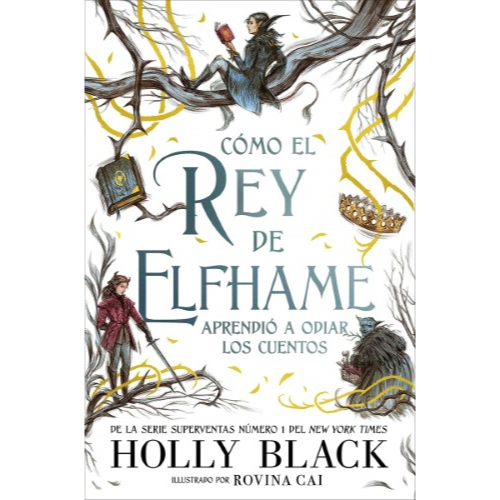 Cómo El Rey de Elfhame aprendió a Odiar los Cuentos