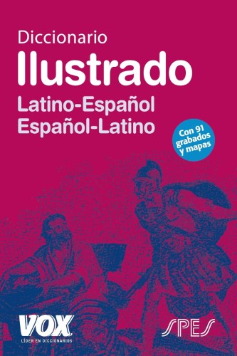 Diccionario Ilustrado Latín - Español Vox Editorial