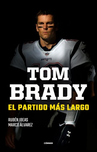 Libro Tom Brady El Partido Más Largo