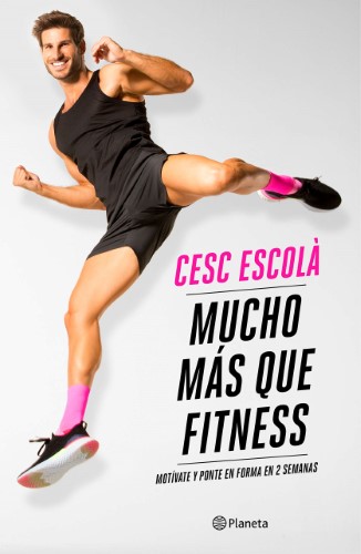 Libro Mucho más que Fitness Cesc Escolá