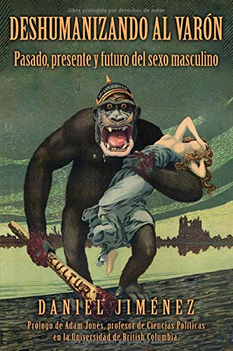 Deshumanizando al Varón
